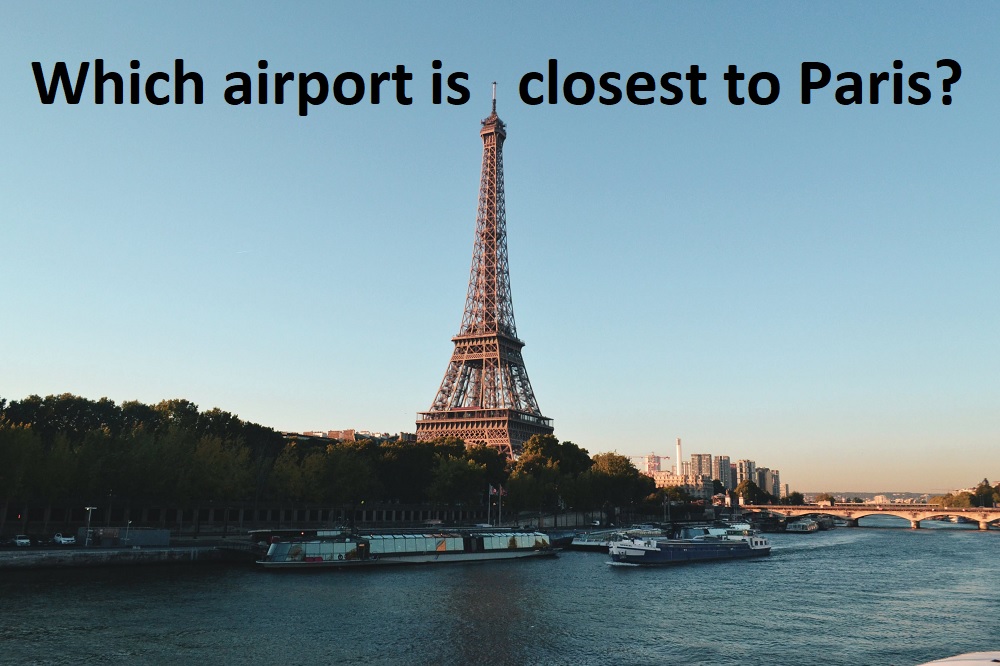 Which airport is closest to Paris? - AmsterdamYEAH.com