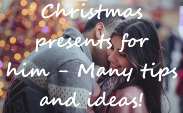 Christmas presents for him - many tips and ideas!