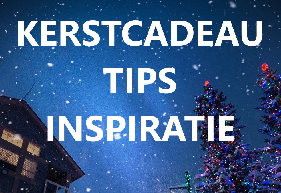 60 Beste Kerstcadeau Ideeën & Inspiratie & Tips