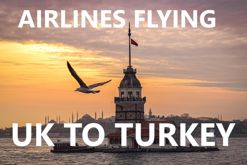 All Airlines That Fly From Uk To Turkey - Tickets & Flights