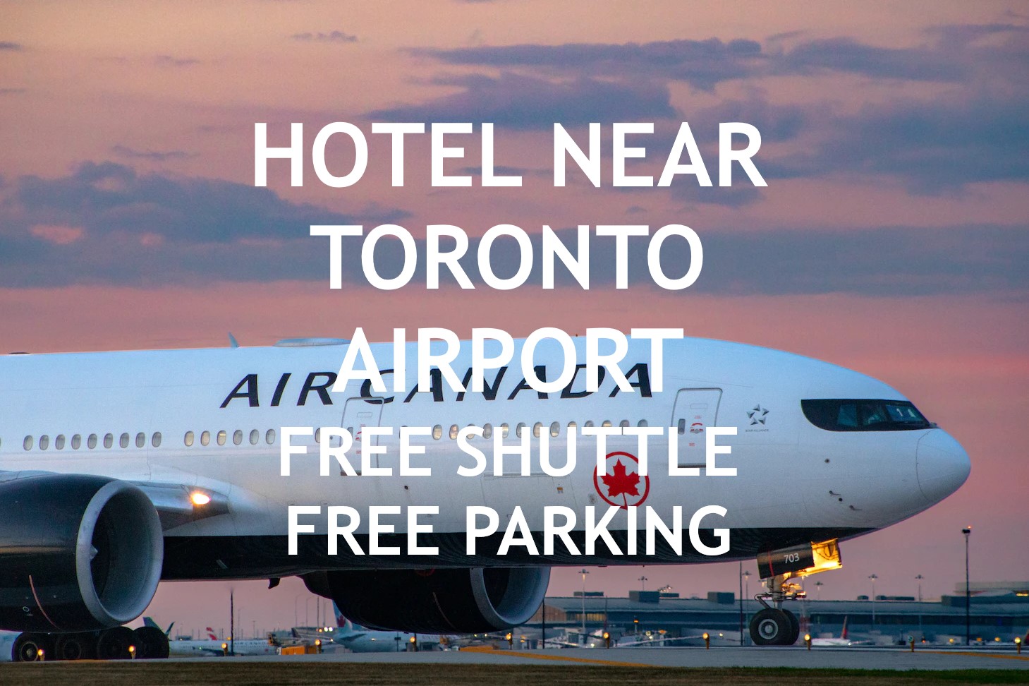 All Hotels Close To Toronto Airport With Free 24 7 Shuttle Service   Hotel Near Toronto Airport 