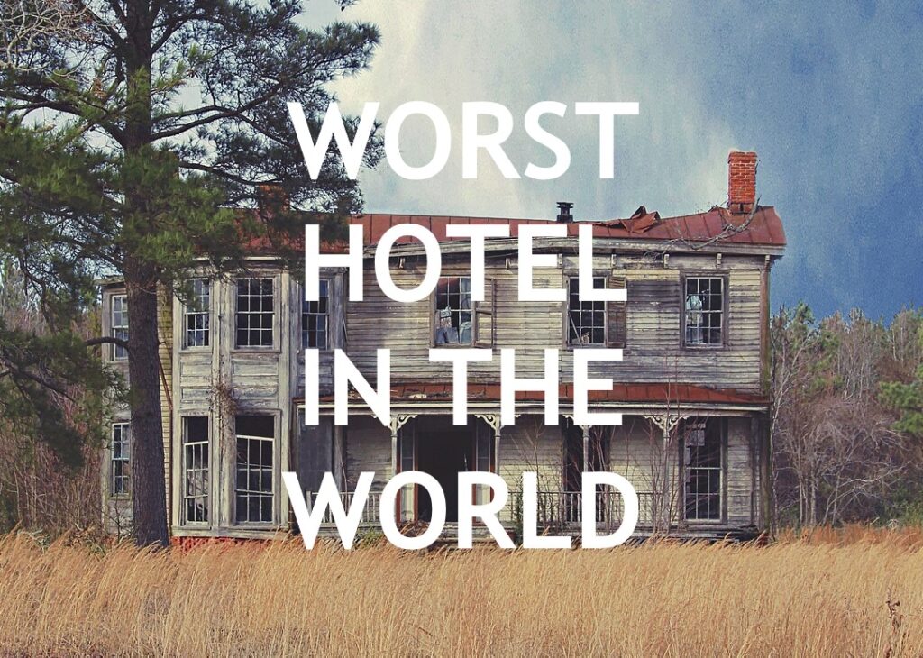 Are These The 10 Worst Hotels On Earth Travel Secrets Revealed